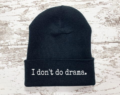I Don't Do Drama, Black Beanie Cuffed Hat