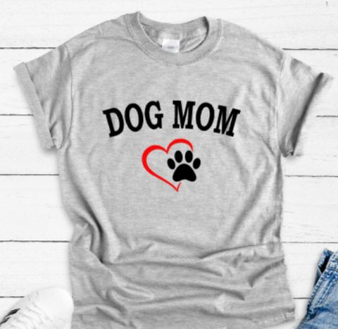 Dog Mom Gray Unisex Short Sleeve T-shirt