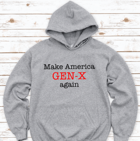 Make America Gen-X again, Gray Unisex Hoodie Sweatshirt