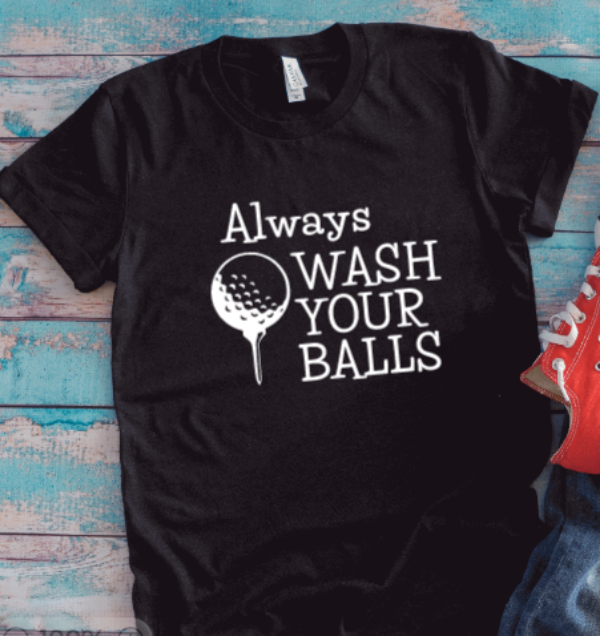 Always Wash Your Balls, Black, Unisex Short Sleeve T-shirt
