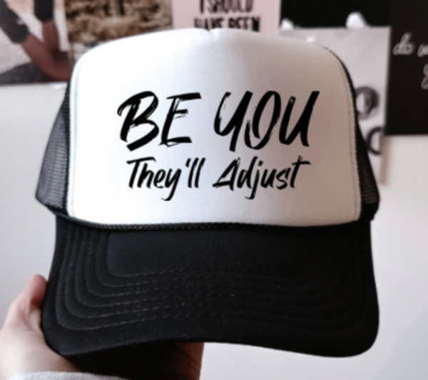 Be You, They'll Adjust, Black, Men's and Women's Otto Brand Trucker Hat