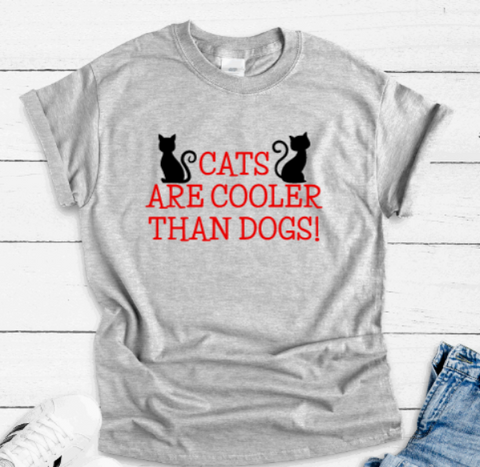 Cats are Cooler Than Dogs, Gray Short Sleeve T-shirt