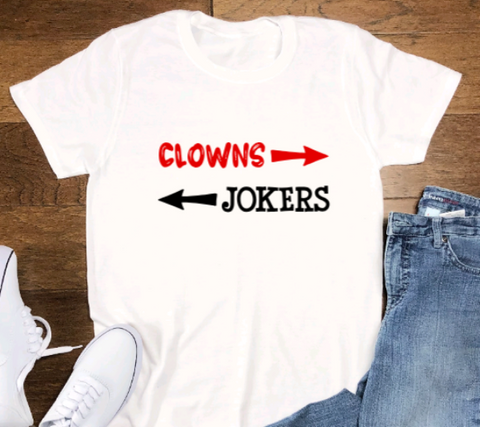 Clowns to the Left, Jokers to the Right, White, Short Sleeve Unisex T-shirt