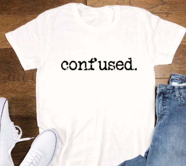 Confused, Unisex White Short Sleeve T-shirt