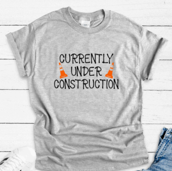 Currently Under Construction, Gray Short Sleeve Unisex T-shirt