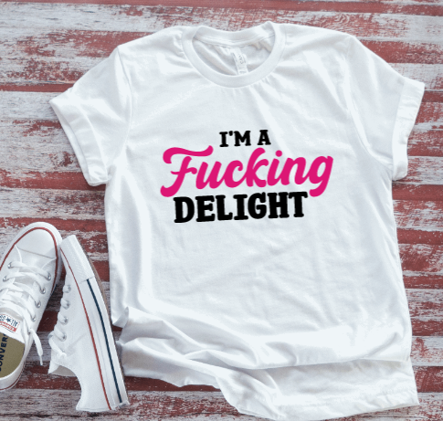 I'm a F*cking Delight, SVG File, png, dxf, digital download, cricut cut file
