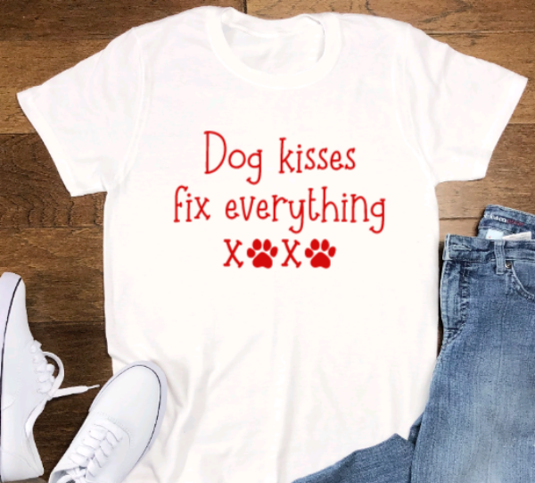 Dog Kisses Fix Everything, White, Short Sleeve Unisex T-shirt