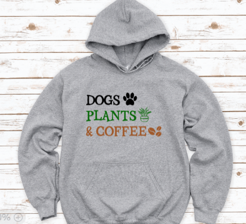 Dogs, Plants & Coffee, Gray Unisex Hoodie Sweatshirt