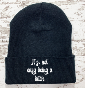 It's Not Easy Being a Bitch, Black Beanie Cuffed Winter Hat