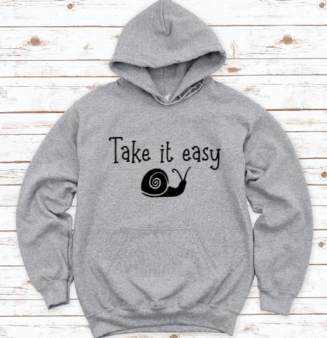 Take it Easy, Gray Unisex Hoodie Sweatshirt