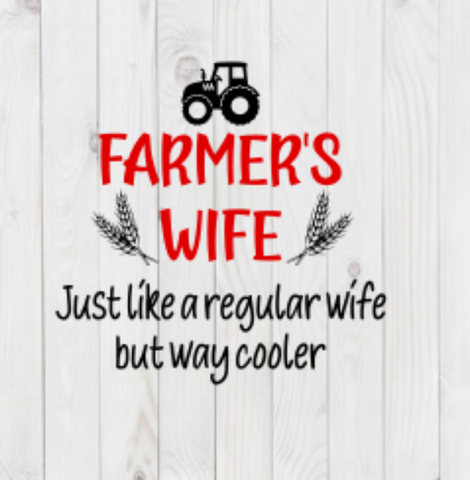 Farmer's Wife, Like a Regular Wife But Cooler, SVG File, png, dxf, digital download, cricut cut file