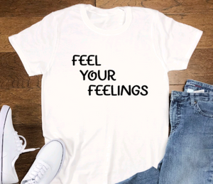 Feel Your Feelings, White, Short Sleeve Unisex T-shirt
