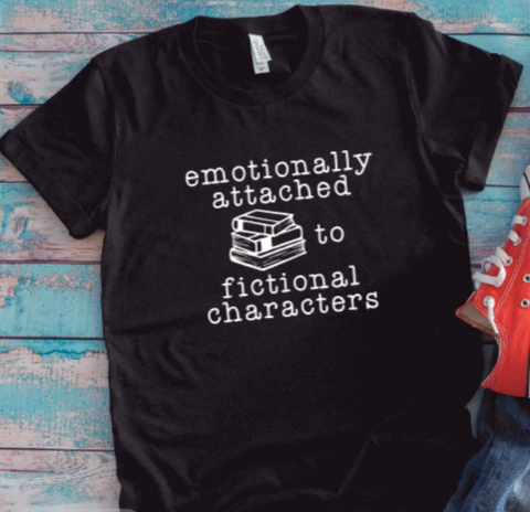 Emotionally Attached to Fictional Characters, Unisex Black Short Sleeve T-shirt