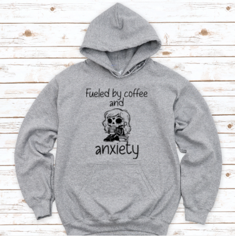 Fueled By Coffee and Anxiety, Gray, Unisex Hoodie Sweatshirt