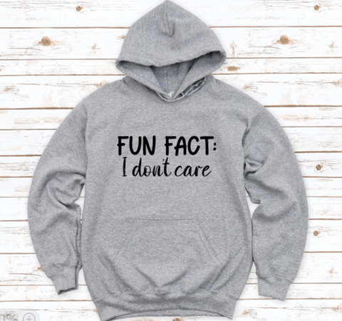Fun Fact, I Don't Care, Men's and Women's Gray, Unisex Hoodie Sweatshirt
