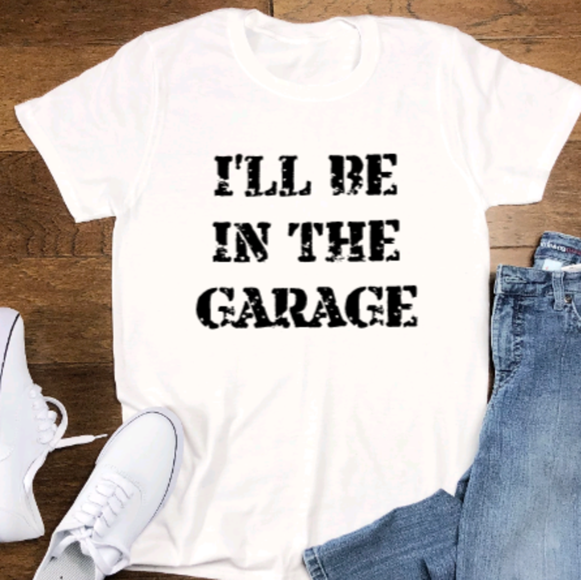 i'll be in the garage white short sleeve t-shirt
