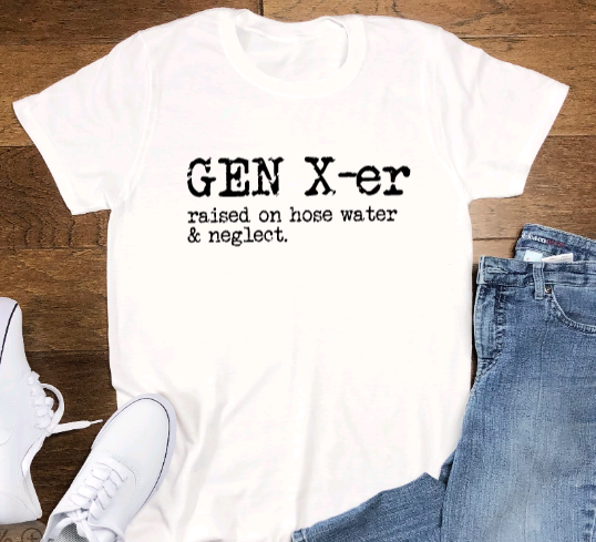 Gen X-er, Raised on Hose Water and Neglect Funny SVG File, png, dxf, digital download, cricut cut file