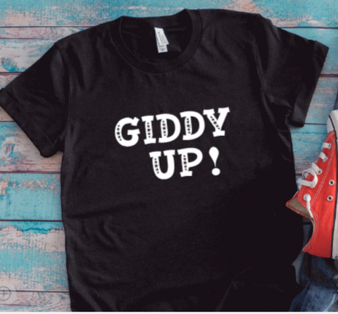 Giddy Up, Unisex Black Short Sleeve T-shirt