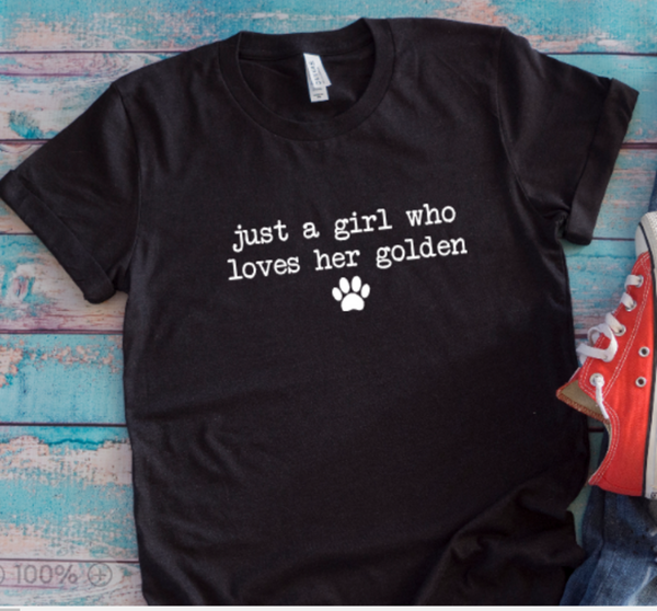 Just a Girl Who Loves Her Golden, Retriever, Unisex Black Short Sleeve Men's and Women's T-shirt