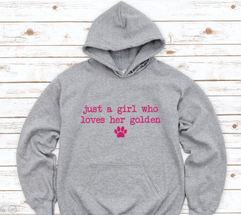 Just a Girl Who Loves Her Golden, Retriever, Men's and Women's Gray, Unisex Hoodie Sweatshirt