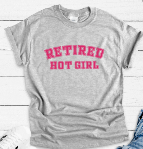Retired Hot Girl, Gray Short Sleeve Unisex T-shirt