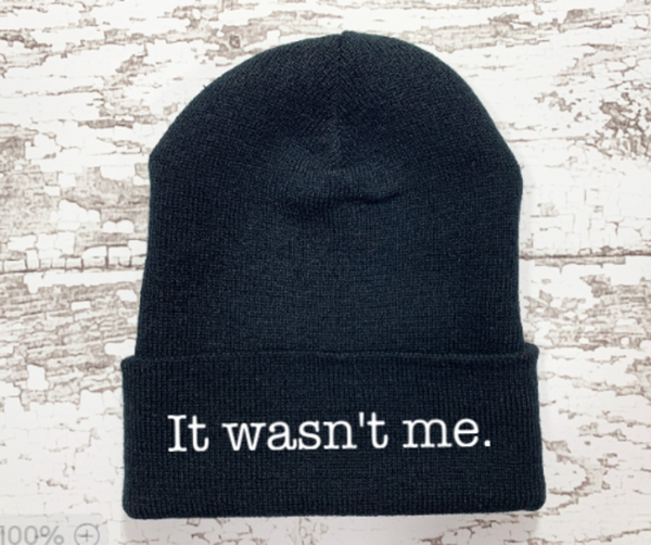 It Wasn't Me, Black Beanie Cuffed Winter Hat