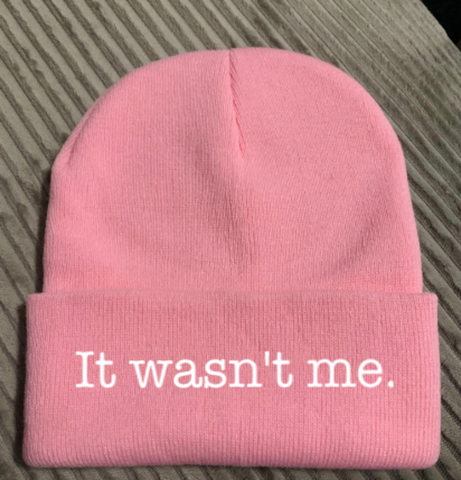 It Wasn't Me Pink Beanie Cuffed Winter Hat