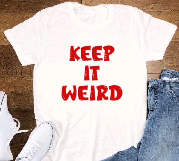 Keep It Weird, Funny SVG File, png, dxf, digital download, cricut cut file