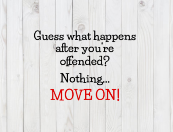 Guess What Happens After You're Offended, Nothing, Move On, SVG File, png, dxf, digital download, cricut cut file