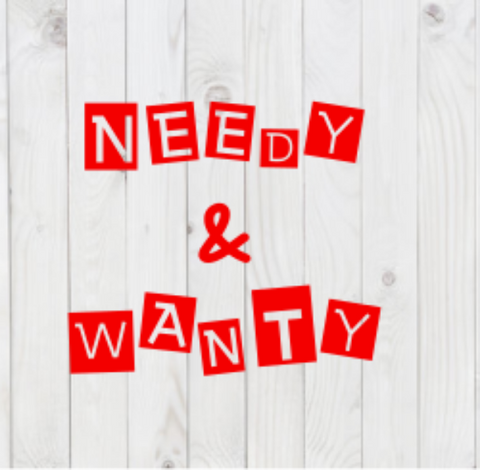 Needy and Wanty, SVG File, png, dxf, digital download, cricut cut file