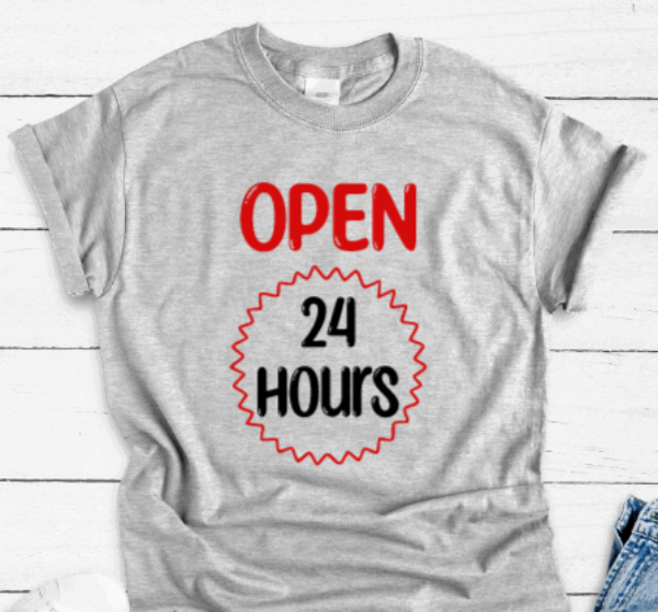 Open 24 Hours, Gray Short Sleeve Unisex T-shirt