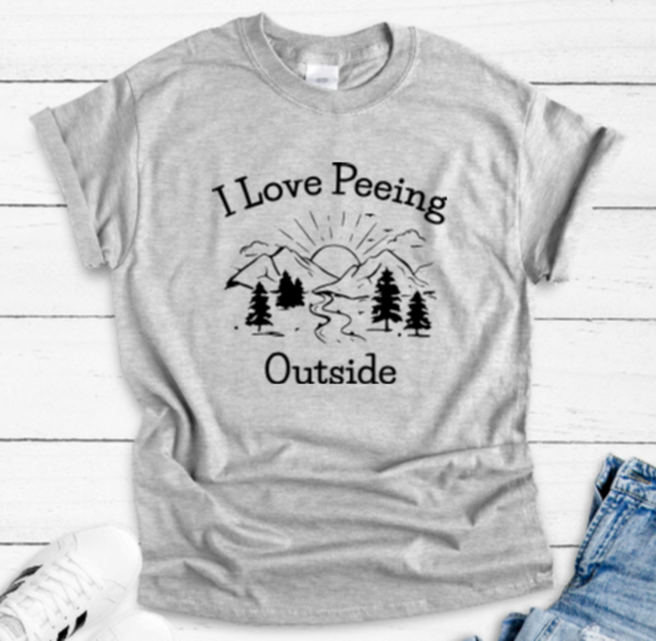I Love Peeing Outside, Unisex, Gray Short Sleeve Unisex T-shirt