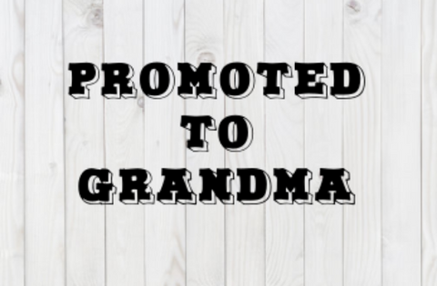 Promoted To Grandma, SVG File, png, dxf, digital download, cricut cut file
