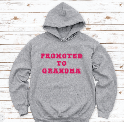 Promoted to Grandma,  Gray Unisex Hoodie Sweatshirt