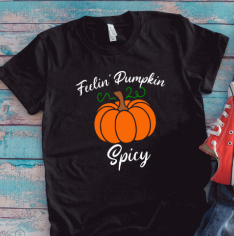 Feelin' Pumpkin Spicy, Fall Black Unisex Short Sleeve T-shirt
