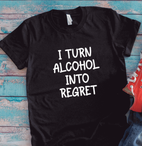I Turn Alcohol Into Regret, SVG File, png, dxf, digital download, cricut cut file
