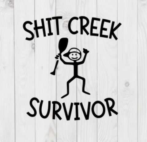 Shit Creek Survivor, funny SVG File, png, dxf, digital download, cricut cut file