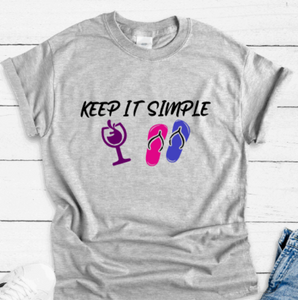 Keep It Simple, Wine and Flip Flops, Gray, Short Sleeve Unisex T-shirt