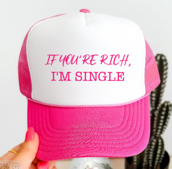 If You're Rich, I'm Single, Pink, Men's and Women's Otto Brand Trucker Hat