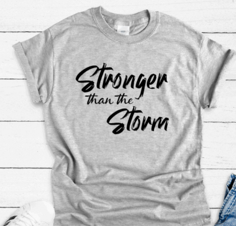 Stronger Than The Storm, Gray, Short Sleeve Unisex T-shirt