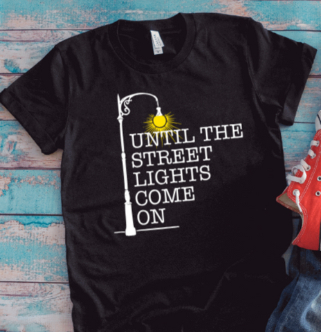 Until The Street Lights Come On, Unisex Black Short Sleeve T-shirt