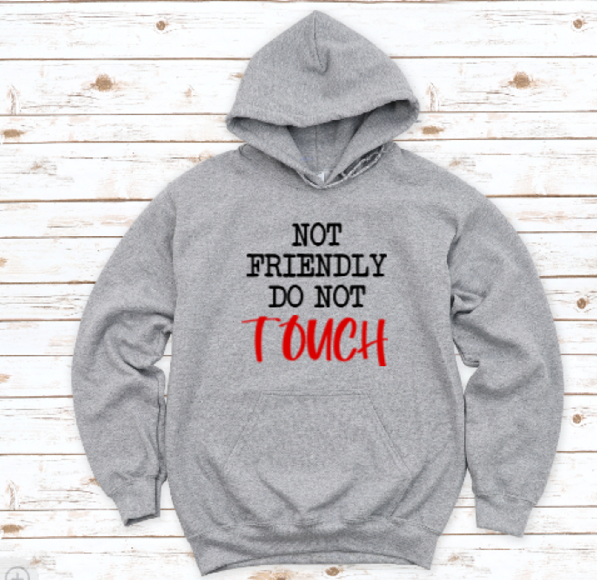 Not Friendly, Do Not Touch, Gray Unisex Hoodie Sweatshirt