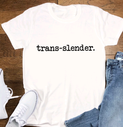 Trans-slender, funny SVG File, png, dxf, digital download, cricut cut file
