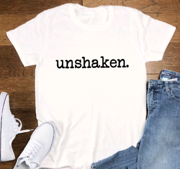 Unshaken White Short Sleeve Unisex T-shirt