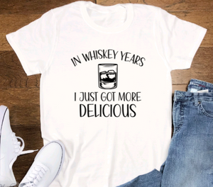 In Whiskey Years, I Just Got More Delightful, White, Short Sleeve Unisex T-shirt