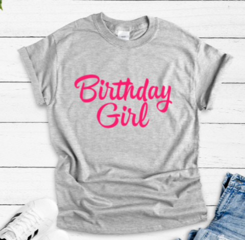 Birthday Girl, Gray Unisex Short Sleeve T-shirt