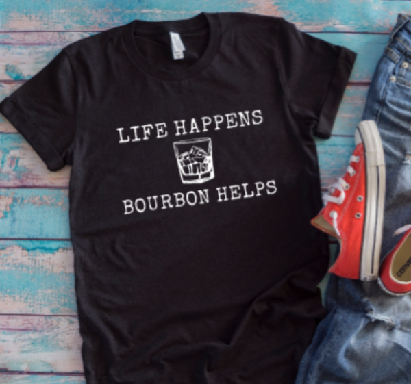 Life Happens, B0urbon Helps Black Unisex Short Sleeve T-shirt