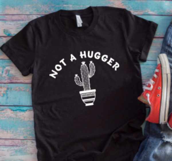 Not a Hugger Black Unisex Short Sleeve T-shirt