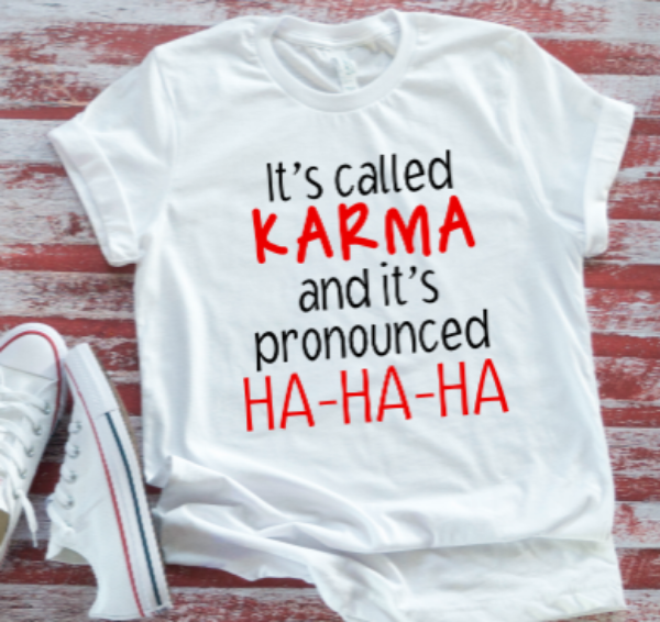 it's called karma white t-shirt
