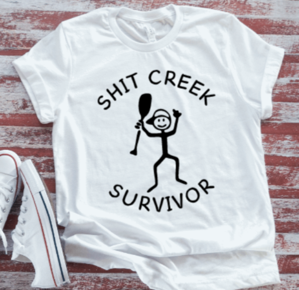 Sh!t Creek Survivor Unisex  White Short Sleeve T-shirt